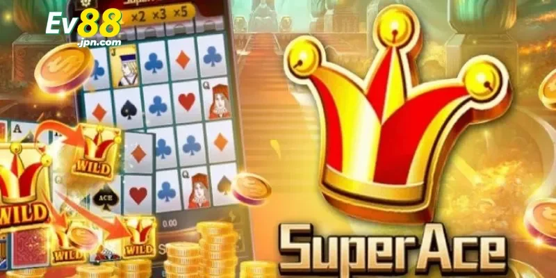 Bí quyết chơi Super Ace hiệu quả cho cược thủ